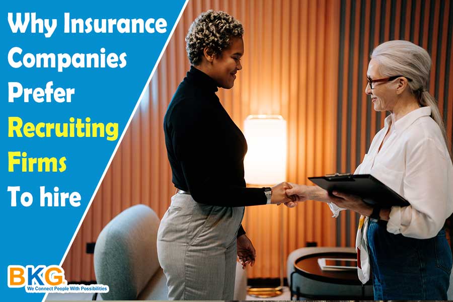 why-do-insurance-companies-prefer-recruiting-firms-to-hire-candidates